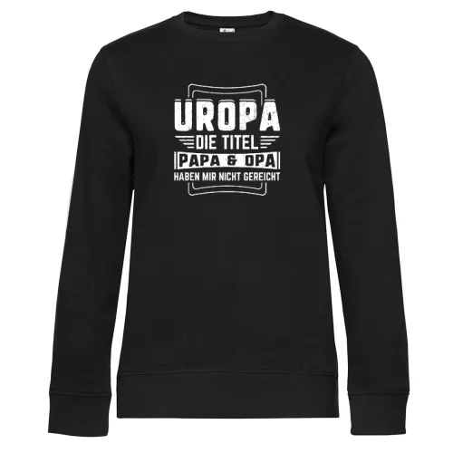 Uropa Opa Papa Titel Opi Großvater Vatertag Baby Sweat Frauen Queen Crew Neck