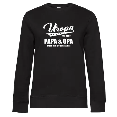 Uropa Titel Urgroßvater Auszeichnung Großfamilie Sweat Frauen Queen Crew Neck