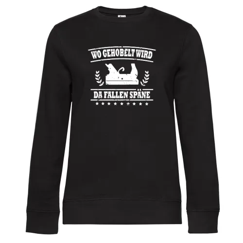 Wo Gehobelt Wird Da Fallen Späne Handwerker Spruch Frauen Sweat