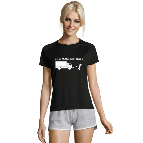 Dein Mutter zieht LKW´s Frauen T-Shirt