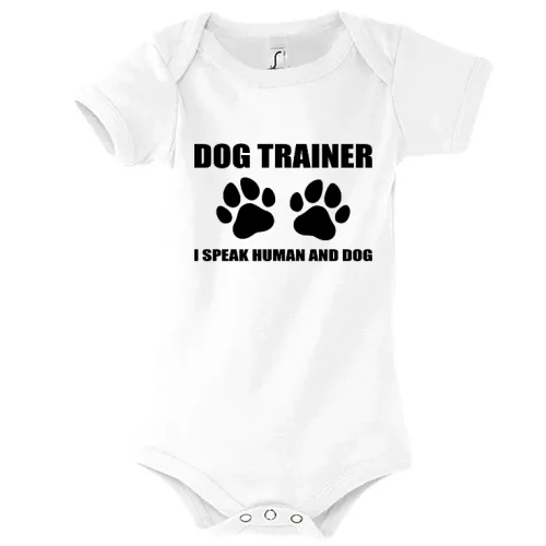Dog Trainer I Speak Human and Dog Hundetrainer Body Kinder Bambino