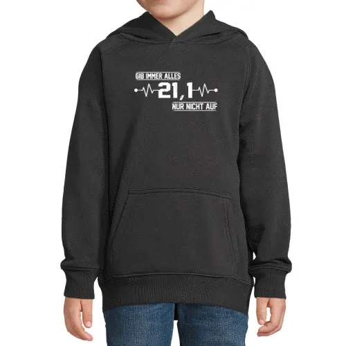 21km Halbmarathon - Gib Immer Alles Nur Nicht Auf Kinder Hoodie