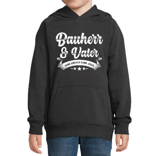 Bauherr und Vater Denn Einfach Kann Jeder Geschenk Hoodie