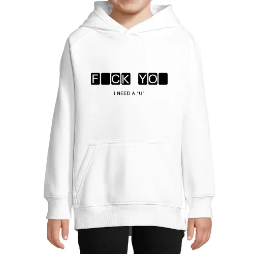 Fuck You ich brauche ein U Kinder Hoodie
