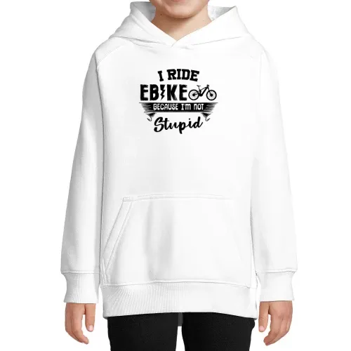 I Ride Ebike Because I m Not Stupid Ebiker E-Bike Hoodie
