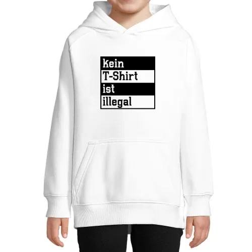 kein T-Shirt ist illegal Hoodie