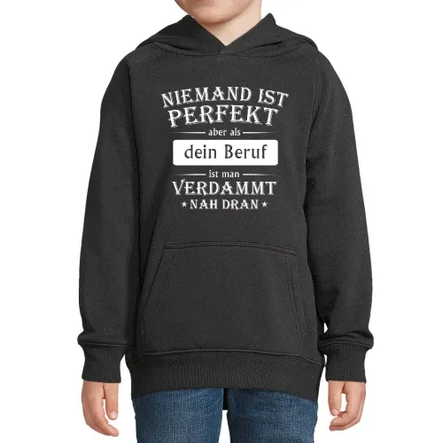 Niemand ist Perfekt aber als... Hoodie Kinder Stellar
