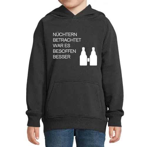 Nüchtern betrachtet war es besoffen besser! Hoodie Kinder Stellar