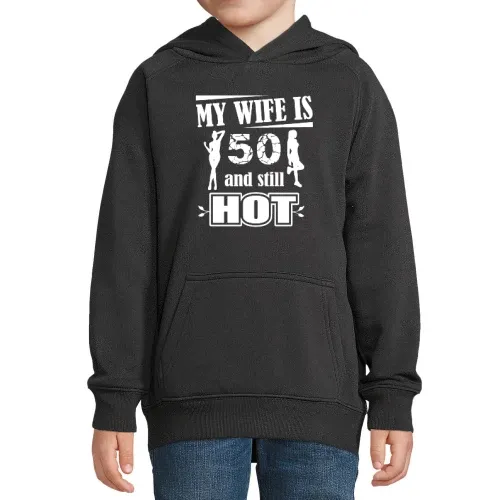 Wife Is 50 And Still Hot Husband Gift Idea Hoodie Kinder Stellar