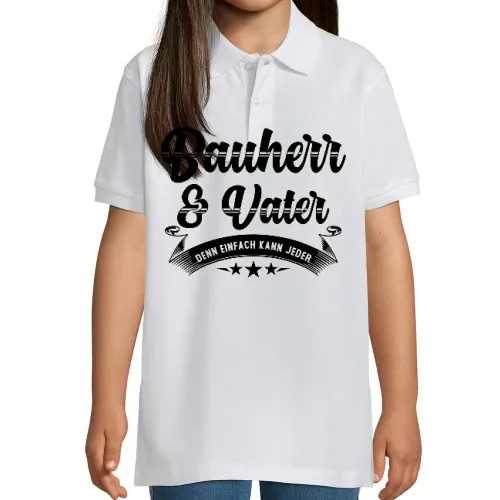 Bauherr und Vater Denn Einfach Kann Jeder Geschenk Polo