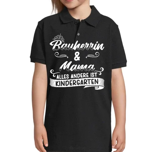 Bauherrin und Mama ist kein Kindergarten Geschenk Polo Kinder Perfect