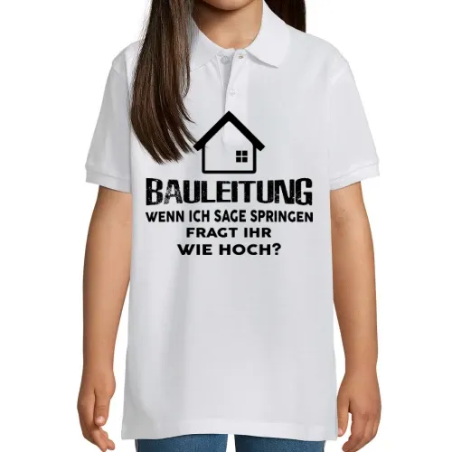 Bauleitung Spruch Bauherr Haubau Häuslebauer Polo Kinder Perfect