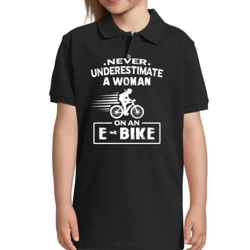 Never Underestimate A Woman On An Ebike Radfahrer Polo Kinder Perfect