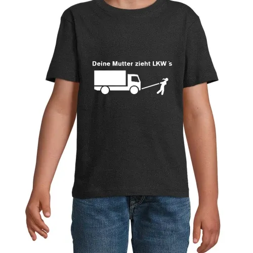 Dein Mutter zieht LKW´s Kinder T-Shirt
