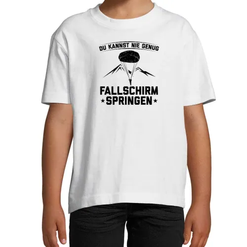 Du Kannst Nie Genug Fallschirmspringen T-Shirt Kinder Imperial