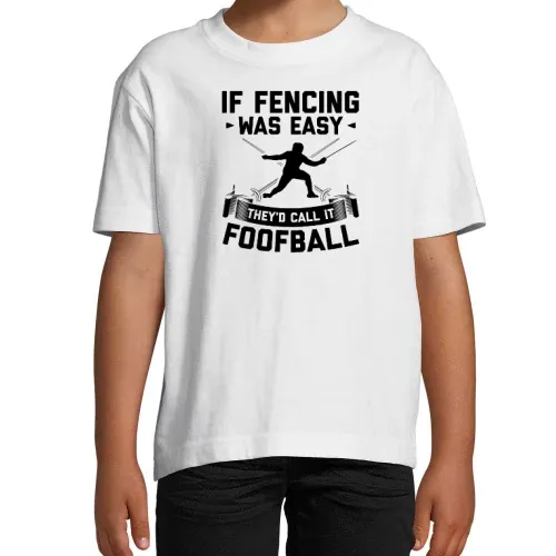 If Fencing Was Easy Spruch Fechten Degenkampf T-Shirt Kinder Imperial