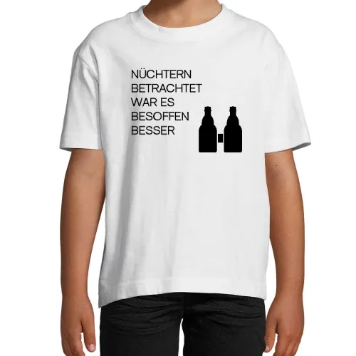 Nüchtern betrachtet war es besoffen besser! T-Shirt Kinder Imperial