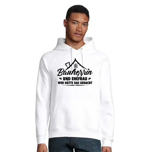 Bauherrin und Ehefrau Wer Hätte Das Gedacht Geschenk Männer Hoodie