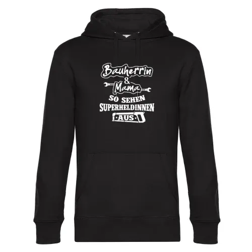 Bauherrin und Mama so sehen Superheldinnen aus Hoodie Männer King Hooded