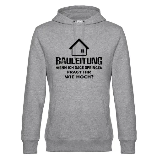 Bauleitung Spruch Bauherr Haubau Häuslebauer Hoodie Männer King Hooded