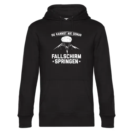 Du Kannst Nie Genug Fallschirmspringen Hoodie Männer King Hooded