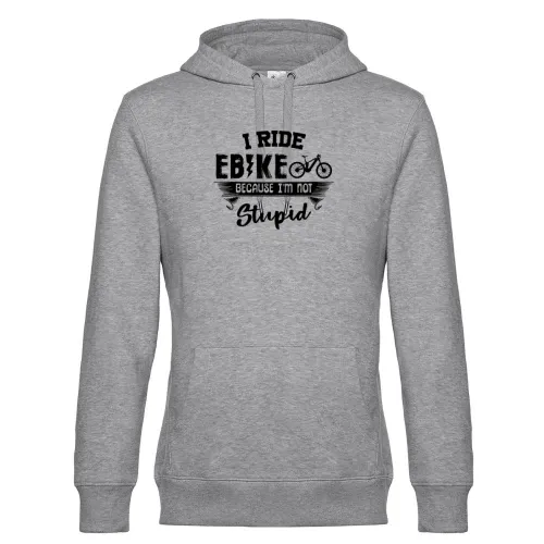 I Ride Ebike Because I m Not Stupid Ebiker E-Bike Hoodie Männer King Hooded