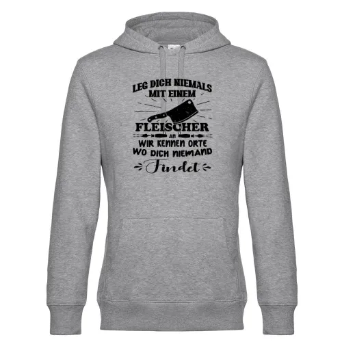 Leg dich niemals mit einem Fleischer an Hoodie Männer King Hooded