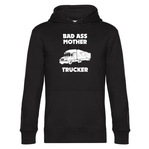 LKW Kraftfahrer Bad Ass Mother Trucker Spruch Hoodie Männer King Hooded