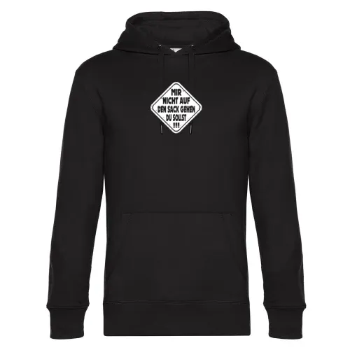 Mir Nicht Auf Den Sack Gehen Du Sollst! Warnschild Hoodie Männer King Hooded