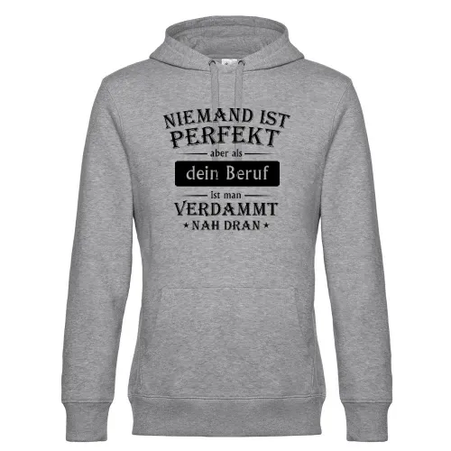 Niemand ist Perfekt aber als... Hoodie Männer King Hooded