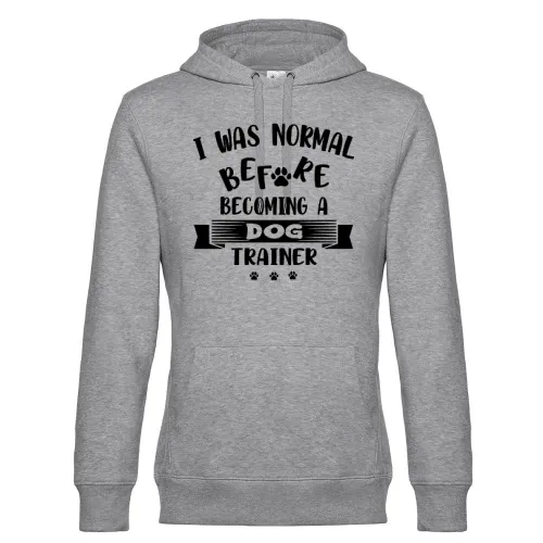Normal Before Dog Trainer Hundetrainer Hundeschule Hoodie Männer King Hooded