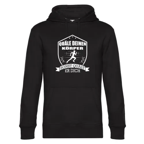 Quäle Deinen Körper Sonst Quält Er Dich - Jogger Männer Hoodie