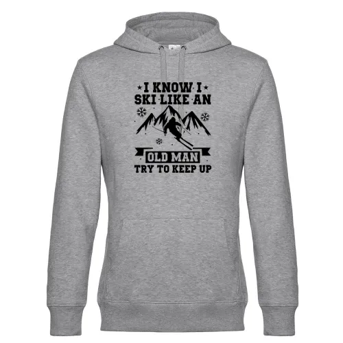 Ski Skifahrer Skifahren Skiurlaub Old Man Keep Up Hoodie Männer King Hooded