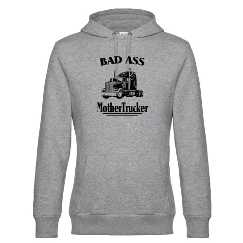 Truck Fahrer LKW Bad Ass Mother Trucker Spruch Hoodie Männer King Hooded
