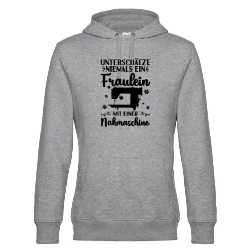 Unterschätze niemals ein Fräulein mit Nähmaschine Hoodie Männer King Hooded
