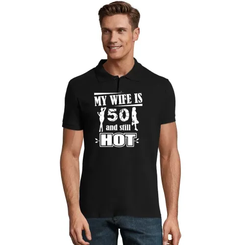 Wife Is 50 And Still Hot Husband Gift Idea Männer Polo