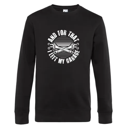 And For That I Left My Garage - Kfz Mechaniker Sweat