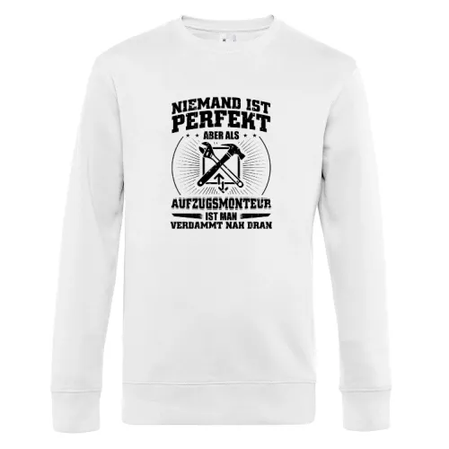 Aufzugsmonteur Ist Perfekt Aufzug Fahrstuhl Spruch Sweat Männer King Crew Neck