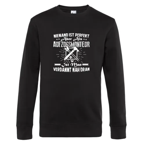 Aufzugstechniker Monteur - Niemand Ist Perfekt Sweat Männer King Crew Neck