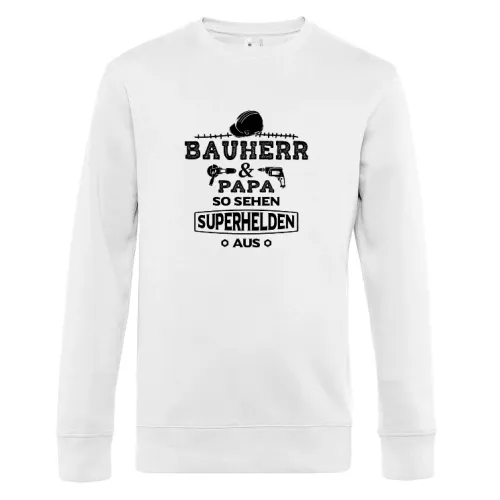 Bauherr und Papa so sehen Superhelden aus Sweat