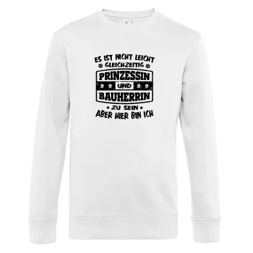 Bauherrin Prinzessin Hausbau Eigenheim Geschenk Männer Sweat