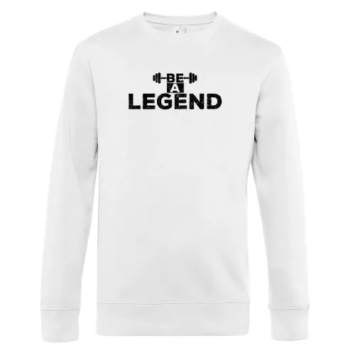 Be A Legend / Werde eine Legende Sweat