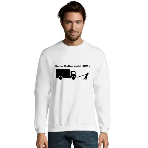 Dein Mutter zieht LKW´s Männer Sweat