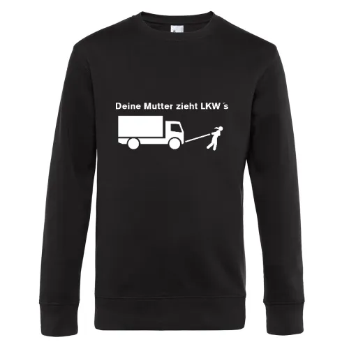 Dein Mutter zieht LKW´s Männer Sweat