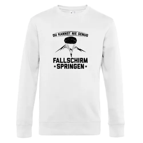 Du Kannst Nie Genug Fallschirmspringen Sweat Männer King Crew Neck