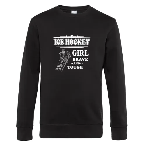 Eishockey Hockey Ice Hockey Girl Brave und Tough Männer Sweat