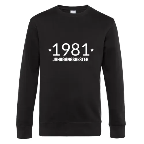 Jahrgangsbester 1981 Männer Sweat Jahrgangsbester 1981 Sweat