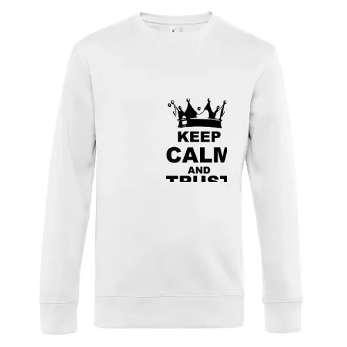 Keep Calm and TRUST I-DOIT   Sweat Männer King Crew Neck