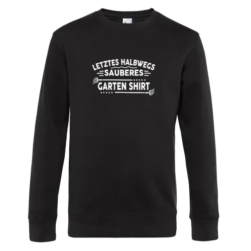 Letztes Halbwegs Sauberes Garten Shirt Gärtner Sweat Männer King Crew Neck