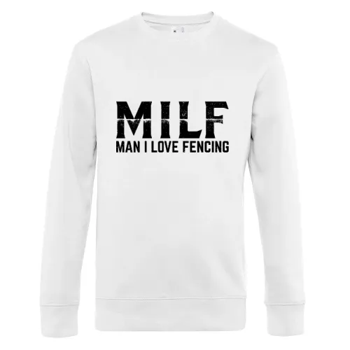 MILF Man I Love Fencing Fechten Fechter Degenkampf Männer Sweat